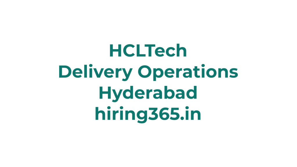 HCLTech Trainee Delivery Operations Hiring in Hyderabad – DPO Role
