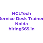 HCLTech Graduate Trainee Service Desk Hiring in Noida – Campus-Beginner